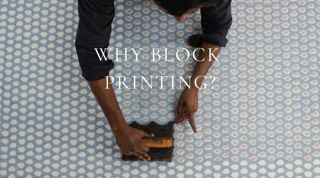 Why Block Printing?