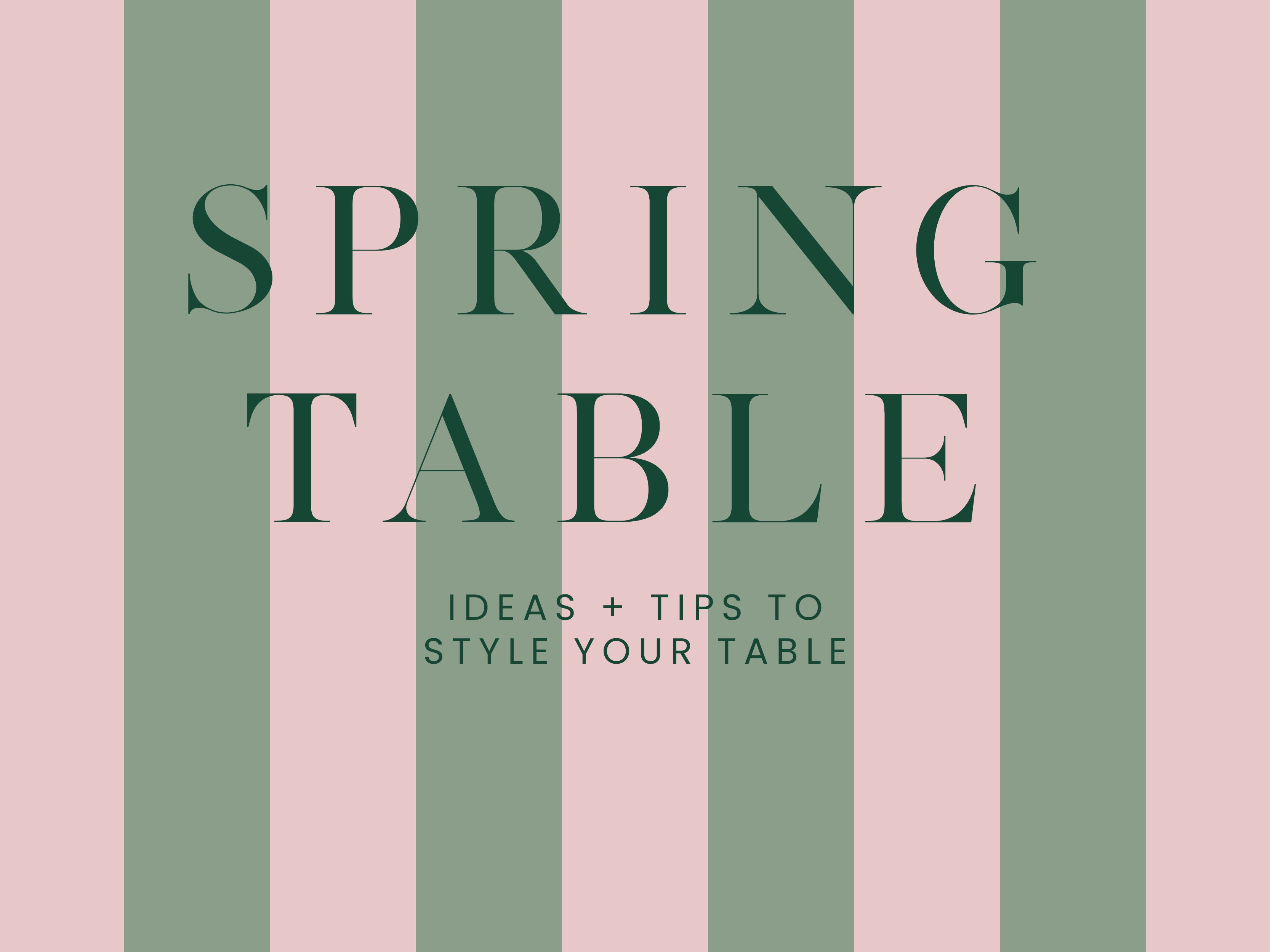 Tips for a perfect Spring table – The Supper House